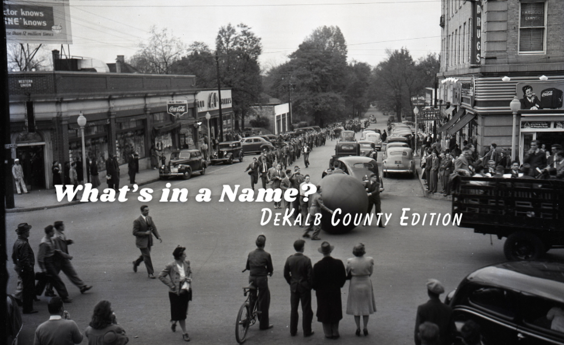 “What’s in a Name?” DeKalb County Edition DeKalb History Center